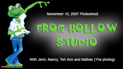Frog Hollow studio shoot November 10, 2007 - Images by Digital Willy